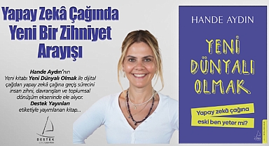 Yapay Zekâ Çağında Yeni Bir Zihniyet Arayışı