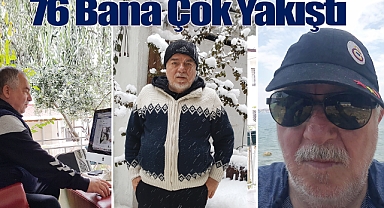 76 Bana Çok Yakıştı