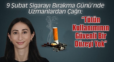 9 Şubat Sigarayı Bırakma Günü'nde Uzmanlardan Çağrı: 