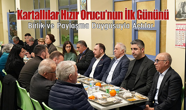 Kartallılar Hızır Orucu'nun İlk Gününü Birlik ve Paylaşma Duygusuyla Açtılar