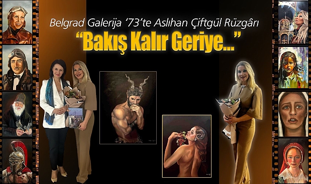 Belgrad Galerija '73'te Aslıhan Çiftgül Rüzgârı: