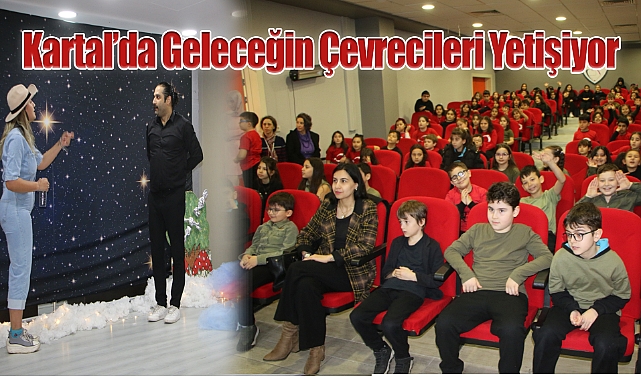 Kartal'da Geleceğin Çevrecileri Yetişiyor: Dünya Su Günü ve Orman Haftası Coşkuyla Kutlandı