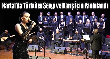 Kartal'da Türküler Sevgi ve Barış İçin Yankılandı