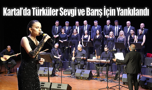 Kartal'da Türküler Sevgi ve Barış İçin Yankılandı