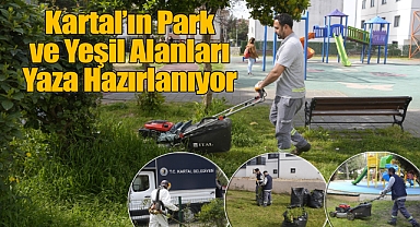 Kartal'ın Park ve Yeşil Alanları Yaza Hazırlanıyor