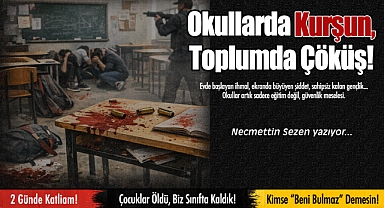 Okullarda Kurşun, Toplumda Çöküş!