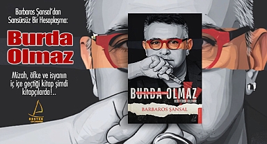 Barbaros Şansal'dan Sansürsüz Bir Hesaplaşma: 