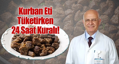 Kurban Eti Tüketirken 24 Saat Kuralı!