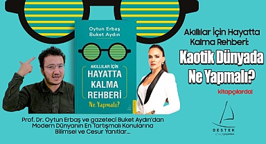 Akıllılar İçin Hayatta Kalma Rehberi: Kaotik Dünyada Ne Yapmalı?