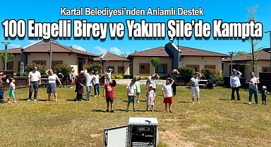Kartal Belediyesi'nden Anlamlı Destek 100 Engelli Birey ve Yakını Şile'de Kampta Buluştu