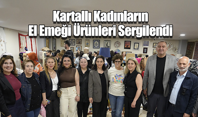 Kartal'da 45 Farklı Kursta Üretilen Ürünler Sergileniyor