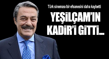 Türk sineması bir efsanesini daha kaybetti...