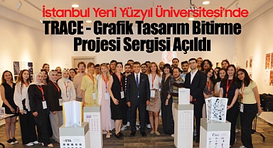 İstanbul Yeni Yüzyıl Üniversitesi'nde TRACE - Grafik Tasarım Bitirme Projesi Sergisi Açıldı